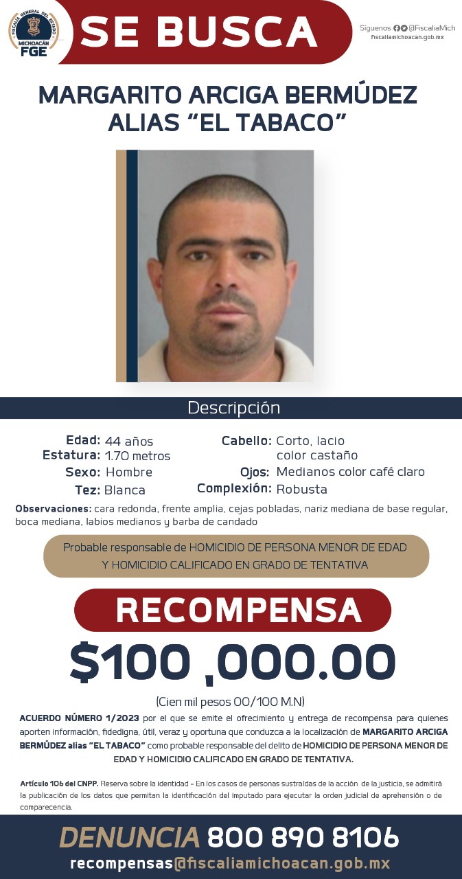 Ofrece FGE recompensa para la detención de Margarito Arciga Bermúdez, alias «El Tabaco», presunto responsable del homicidio de un adolescente ocurrido en Ario de Rosales