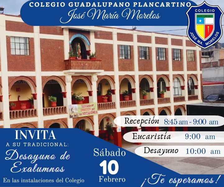En el Colegio Guadalupano Plancartino José María Morelos se realizará desayuno de ex alumnos