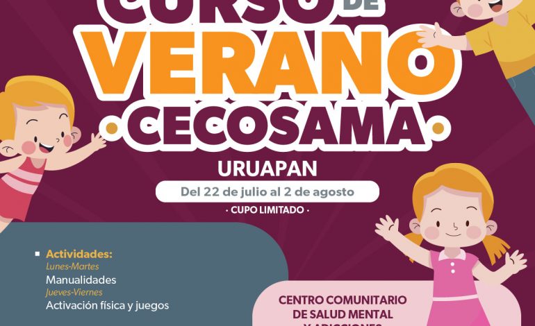 SSM tendrá curso de verano en Uruapan para prevenir adicciones