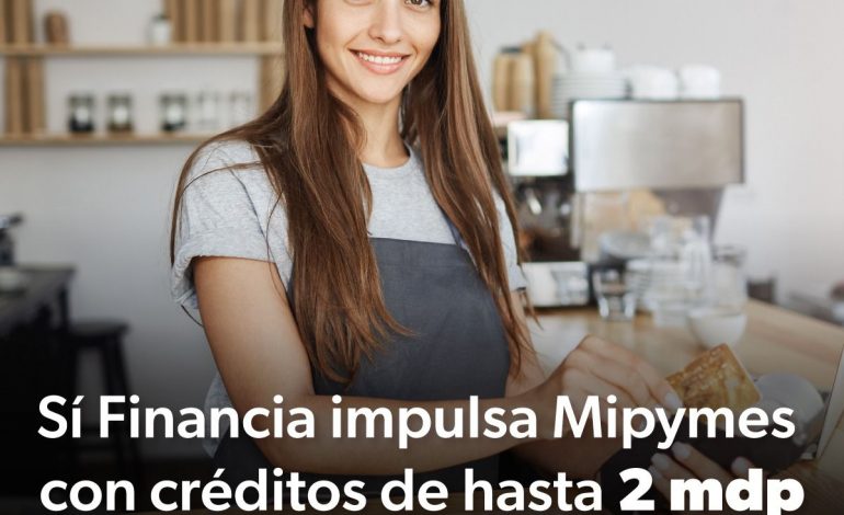 Con Sí Financia mujeres pueden acceder a créditos de hasta 2 mdp para sus Mipymes.