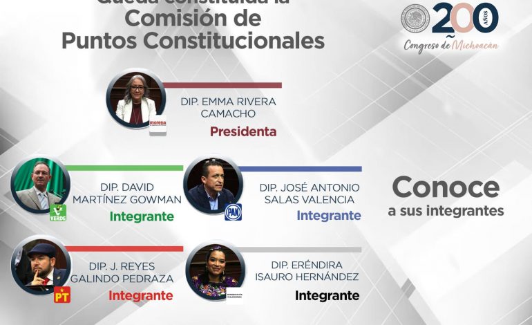 Integran diputados la Comisión de Puntos Constitucionales de la 76 Legislatura