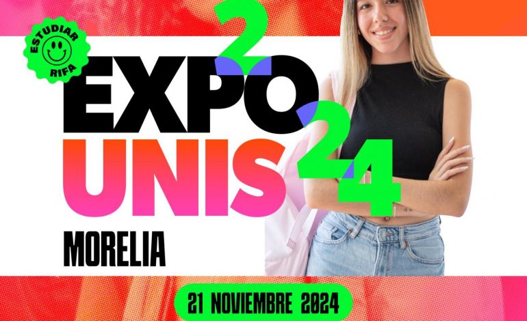 Todo listo para la ExpoUnis Morelia 2024; elige tu futuro universitario
