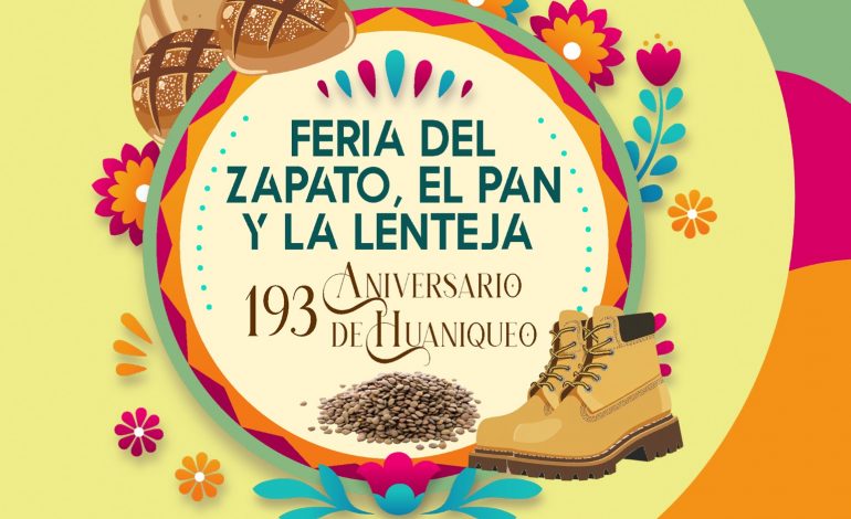 Huaniqueo anuncia su primera Feria del Zapato, el Pan y la Lenteja