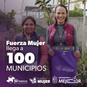 Fuerza Mujer llega a 100 municipios: Sí Financia