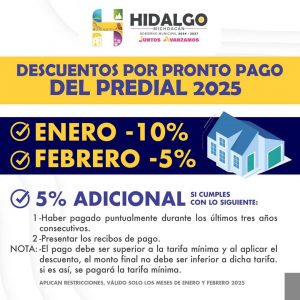 El Municipio de Hidalgo, inició con el cobro del Impuesto Predial 2025 del 2 de enero al 28 de febrero.