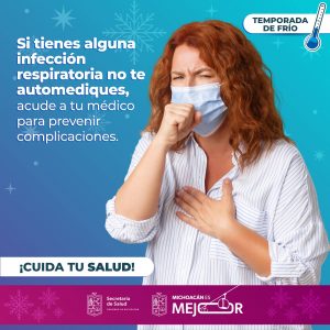 Ante síntomas de enfermedad respiratoria evita automedicarte y acude con médicos de la SSM