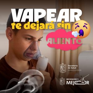 “Vapear te dejará sin aliento”, campaña para proteger a jóvenes: SSM