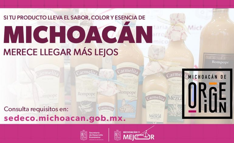 Con Michoacán de Origen, haz que tu marca hable por nuestro estado: Sedeco