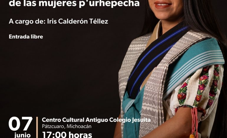 Secum te Invita a conocer la historia en la vestimenta de mujeres purhépecha
