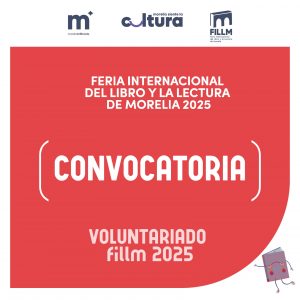 Lanza SeCultura Morelia convocatorias participar en la cuarta edición de la FILLM 2025