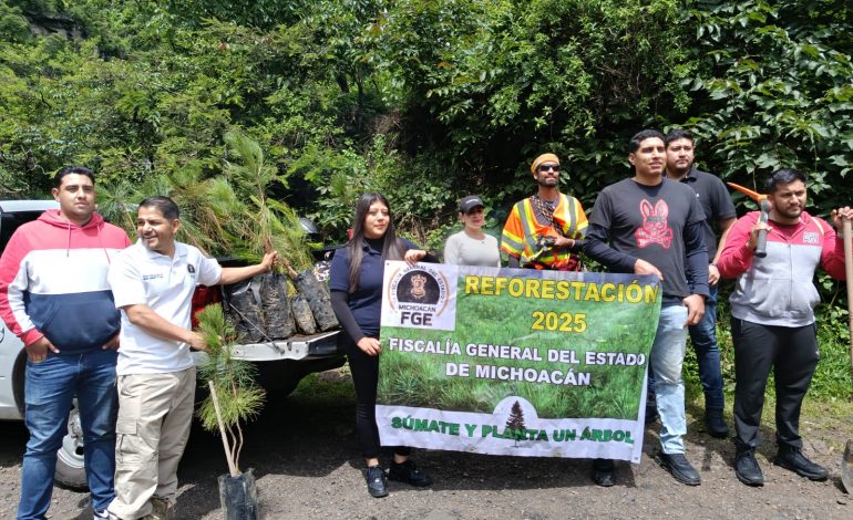 FGE realiza jornada de reforestación en zona natural protegida en Morelia