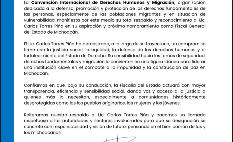 Convención Internacional de Derechos Humanos y Migración se pronuncia a favor de Torres Piña rumbo a la FGE.