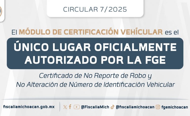 Fiscalía de Michoacán prohíbe revisiones vehiculares fuera de instalaciones oficiales