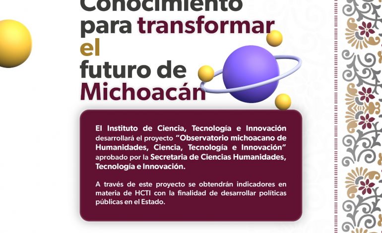 ICTI contará con observatorio para fortalecer la ciencia y tecnología en Michoacán