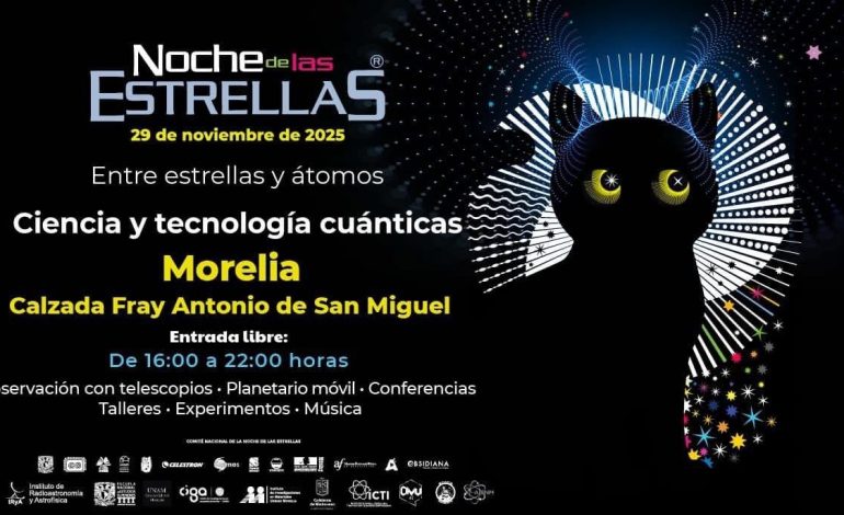 ¿Listos para la gran Noche de las Estrellas en Morelia? Conoce sede y horarios: ICTI