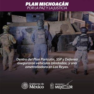 En Plan Paricutín, SSP y Defensa aseguran vehículos blindados y ametralladora en Los Reyes.<br>