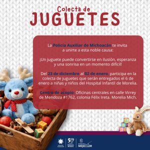 Policía Auxiliar arranca colecta de juguetes en favor de pacientes del Hospital Infantil