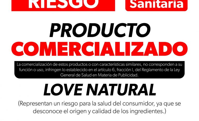 Suplementos Love Natural representan peligro para la salud: SSM