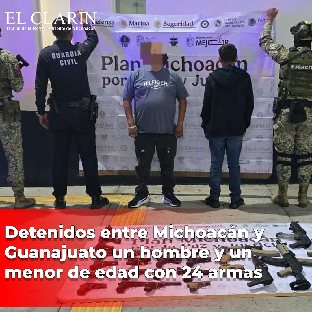 Detenidos entre Michoacán y Guanajuato un hombre y un menor de edad con 24 armas
