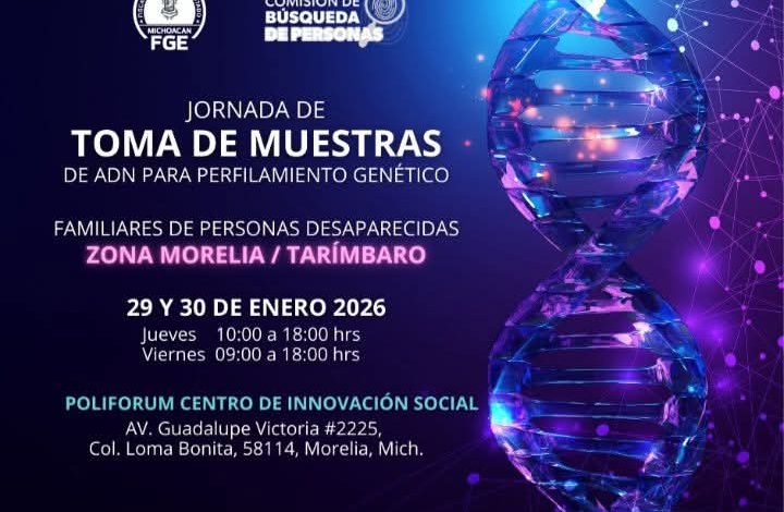 Convocan en Morelia a Campaña de Toma de Muestras de ADN para familiares de personas desaparecidas