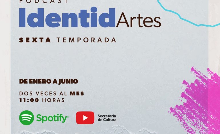 Estrena Secum sexta temporada del podcast cultural «IdentidArtes» este 8 de enero