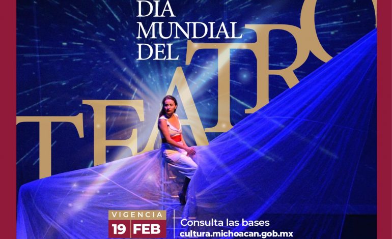 ¡Últimos días! Participa en la celebración del Día Mundial del Teatro en Michoacán
