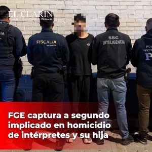 FGE captura a segundo implicado en homicidio de intérpretes y su hija
