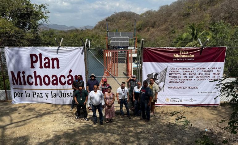 Con inversión de 2.1 mdp, Conagua asegura el riego de casi 7 mil hectáreas en Lázaro Cárdenas.