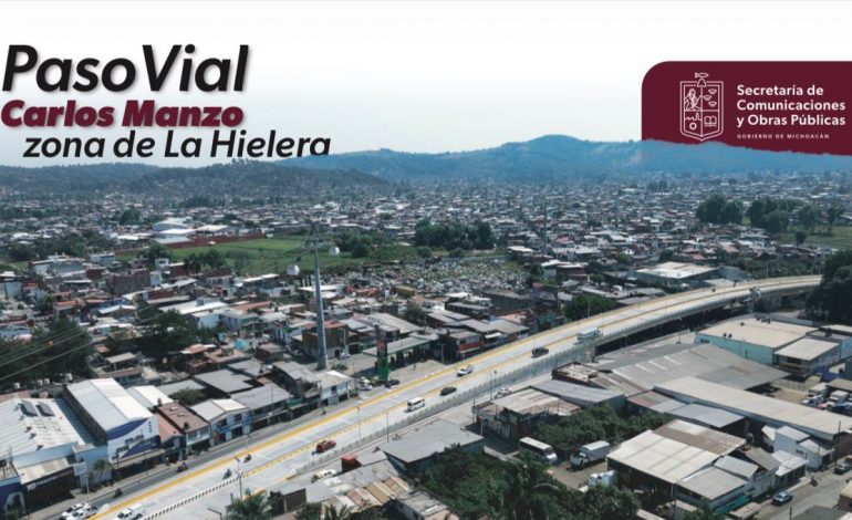 Próximo sábado se inaugurará paso vial Carlos Manzo en la zona de La Hielera de Uruapan