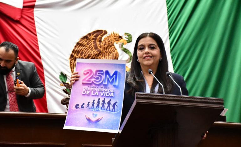 Proponen diputados del PAN declarar el 25 de marzo como Día Estatal de la Vida.