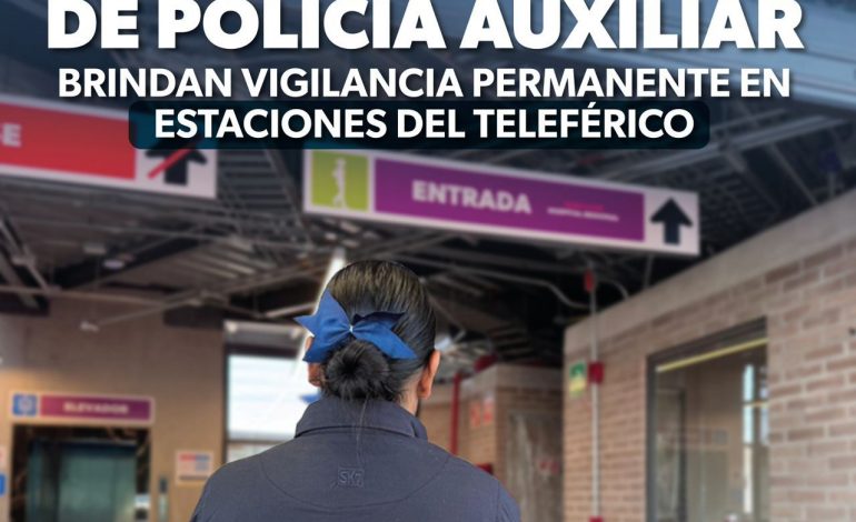 SSP y Policía Auxiliar con vigilancia permanente en el teleférico de Uruapan