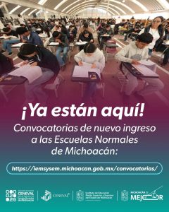 ¿Quieres ser docente? Ya están listas las convocatorias para Escuelas Normales de Michoacán