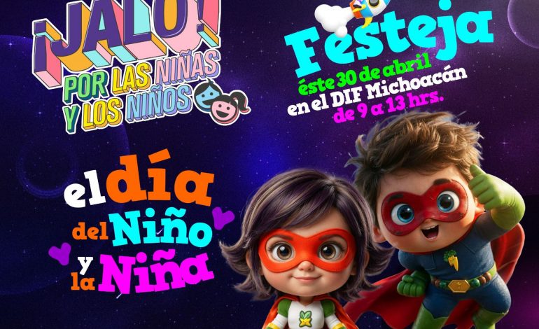 ¡Jalo por las Niñas y Niños! Brincolines, botargas y sorpresas este 30 de abril en el DIF Michoacán.
