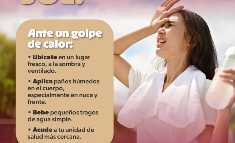 SSM pide extremar precauciones por altas temperaturas