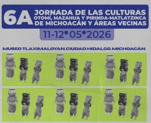 Dan a conocer el programa de la 6ta. Jornada de las culturas, Otomí, Mazahua, y Pirinda-Matlatzinca de Michoacán y áreas vecinas