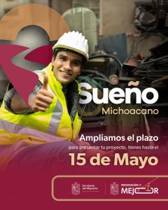 Últimos días para participar en Sueño Michoacano, tienen hasta el 15 de mayo: Semigrante