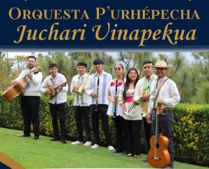 Se presentará la Orquesta  P’urhepecha Juchari Vinapekua en Museo Tlaximaloyan