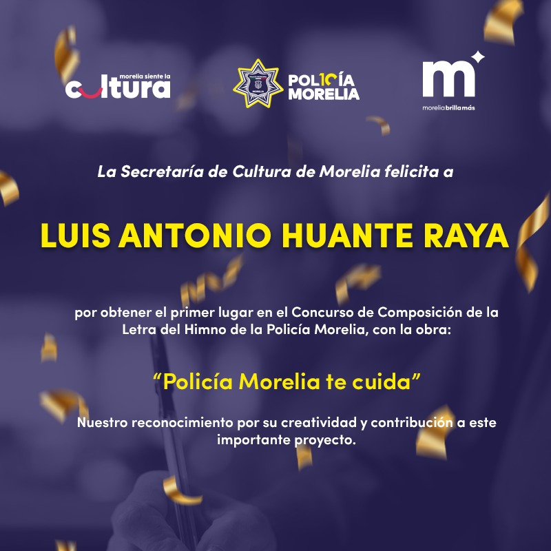 SeCultura anuncia ganador de convocatoria para crear Himno de la Policía Morelia