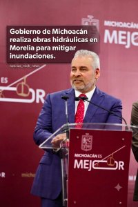 Gobierno de Michoacán realiza obras hidráulicas en Morelia para mitigar inundaciones.