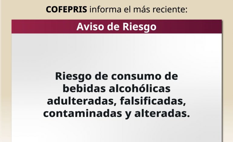 Cofepris alerta sobre el consumo de bebidas alcohólicas adulteradas
