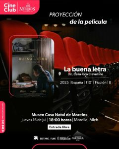 Cine español llega este jueves a la Casa Natal de Morelos con “La buena letra”