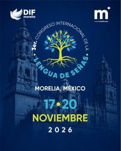 Morelia, sede del 3er Congreso Internacional de Lengua de Señas