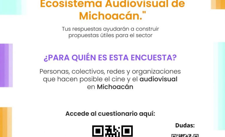 ¿Te dedicas al cine? Participa en el diagnóstico del ecosistema audiovisual en Michoacán