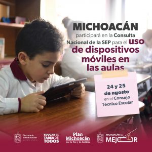 Michoacán participará en consulta nacional sobre uso de dispositivos en las escuelas