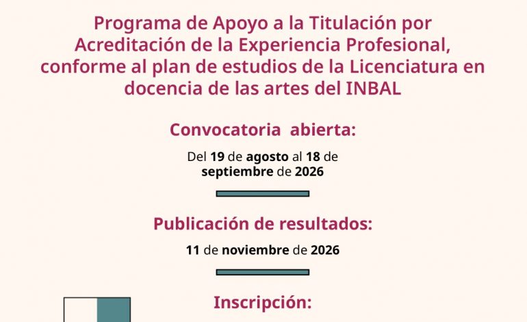 EL INBAL Y LA SECRETARÍA DE CULTURA DE MICHOACÁN EMITEN CONVOCATORIA PARA LA TITULACIÓN EN DOCENCIA DE LAS ARTES