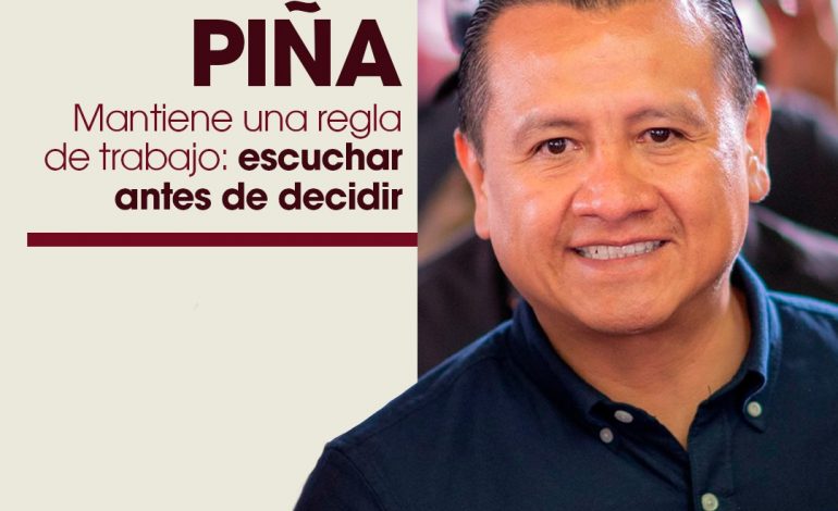 Torres Piña mantiene un método claro, escuchar antes de decidir.