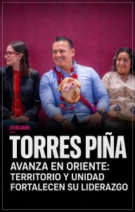 Encuestas y territorio fortalecen el liderazgo de Torres Piña en la región Oriente