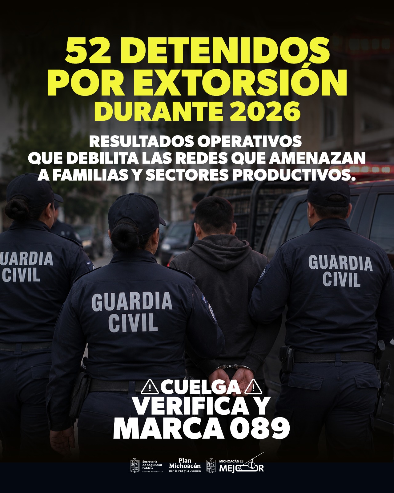 Estrategia “Cancela la Extorsión” logra la detención de 52 personas en 2026.
