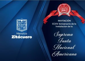 Zitácuaro conmemorará el CCXV Aniversario de la Instalación de la Suprema Junta Nacional Americana.