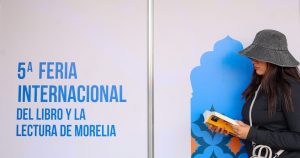 Hoy, gran inauguración de la 5ta Feria Internacional del Libro y la Lectura de Morelia